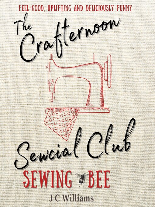 Title details for The Crafternoon Sewcial Club--Sewing Bee by J C Williams - Wait list